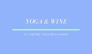 Yoga & Wine @ Harford Vineyard