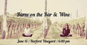 Barre on the Bar & Wine @ Harford Vineyard & Winery