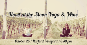 Howl at the Moon Yoga @ Harford Vineyard & Winery