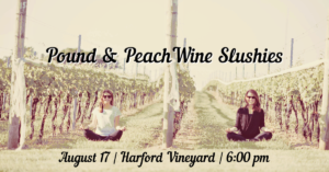 Pound & Wine @ Harford Vineyard & Winery